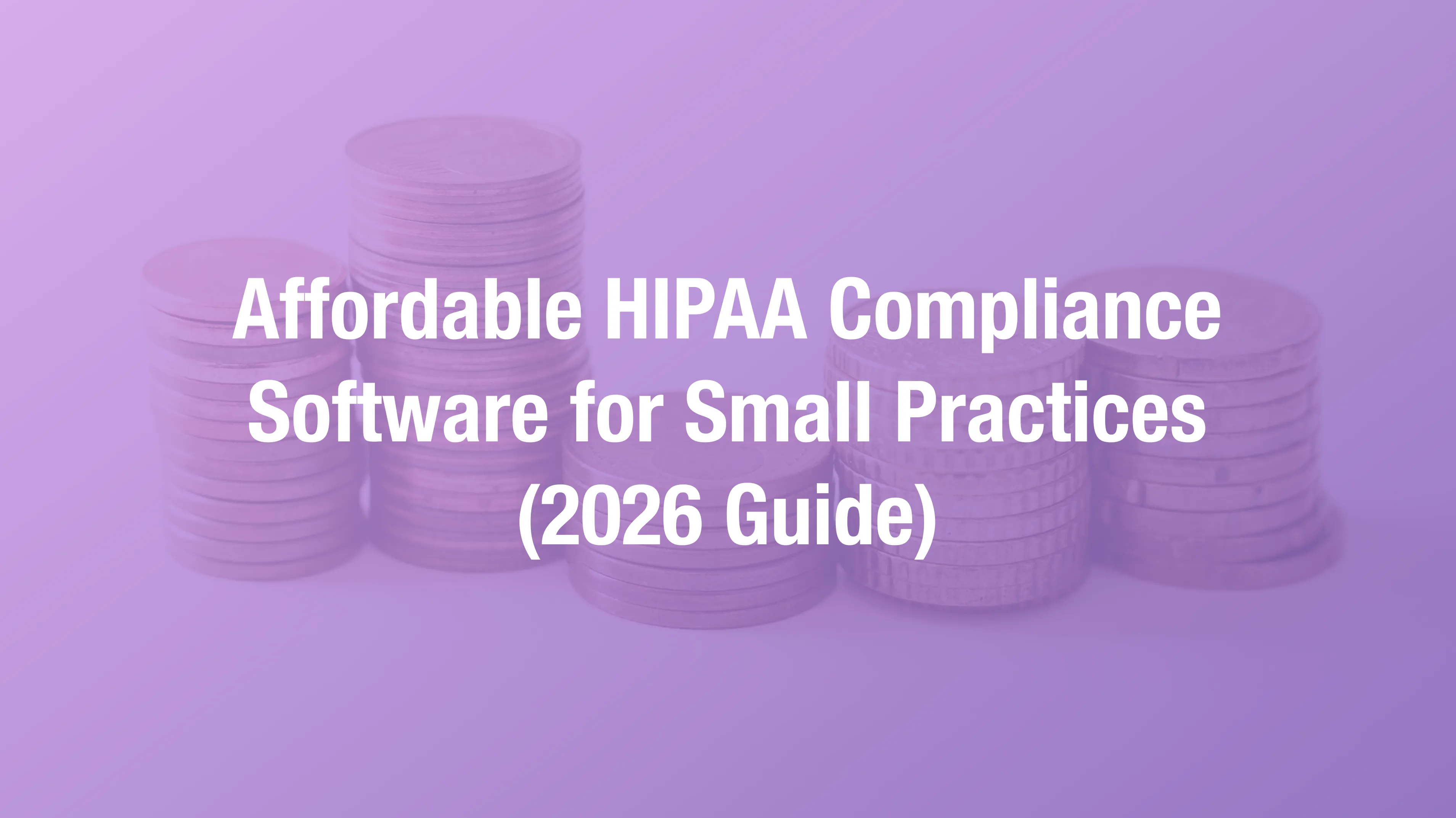 Pricing comparison table for affordable HIPAA compliance platforms designed for small healthcare practices