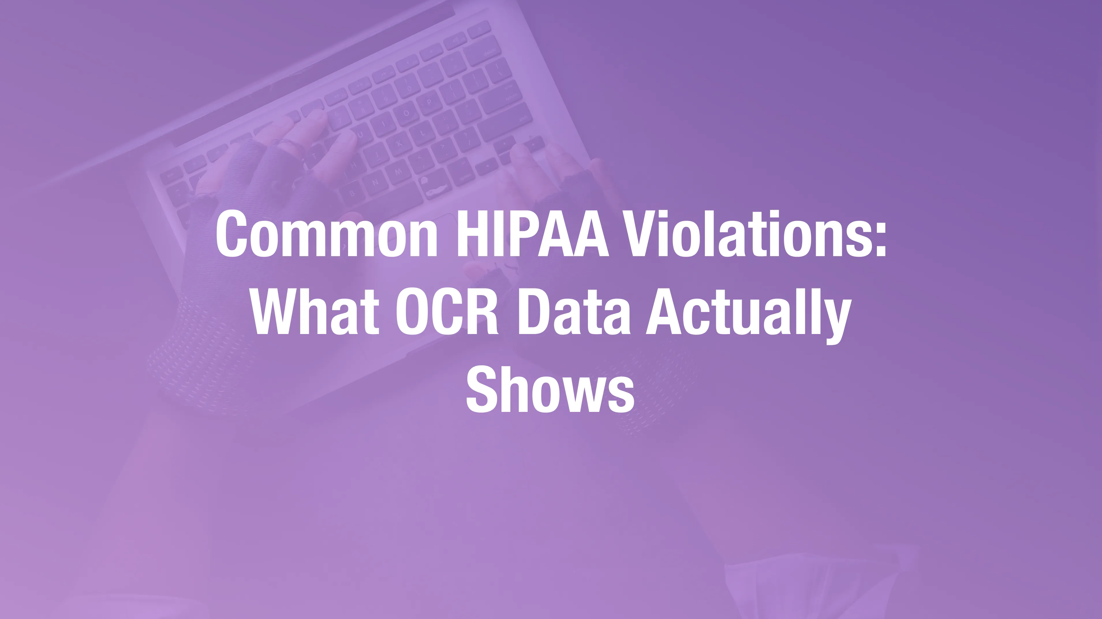 Ranked list of the most common HIPAA violations cited in OCR enforcement actions