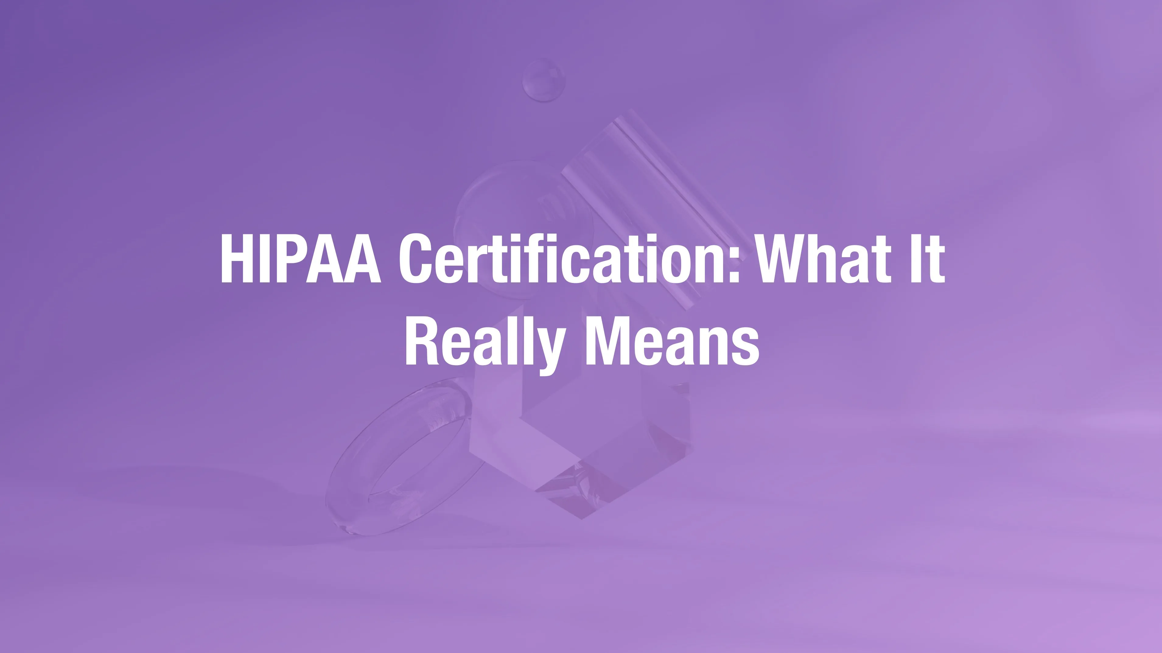 HIPAA certification myths explained for healthcare practices