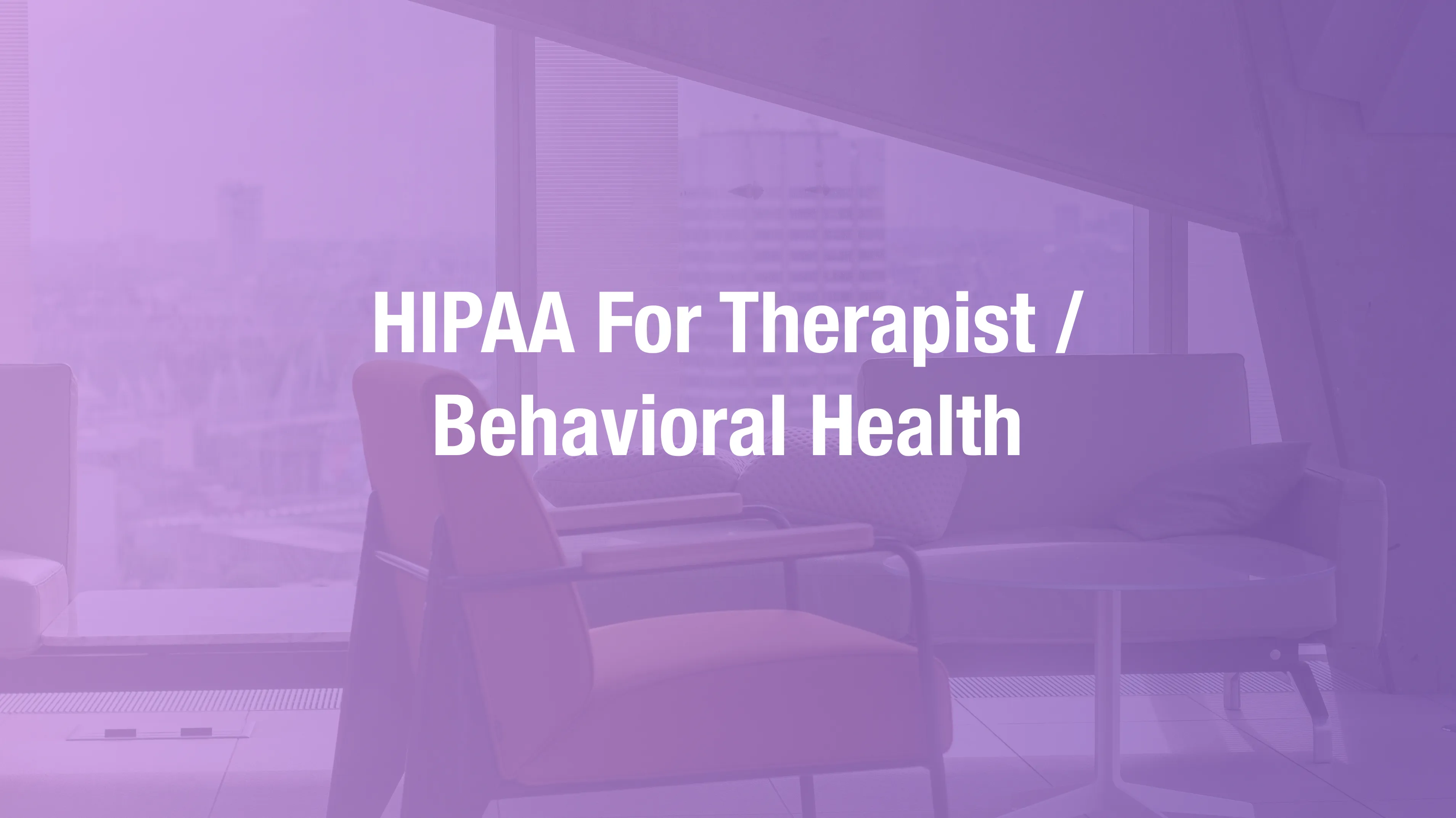 HIPAA compliance overview for therapists covering psychotherapy notes and behavioral health data protection