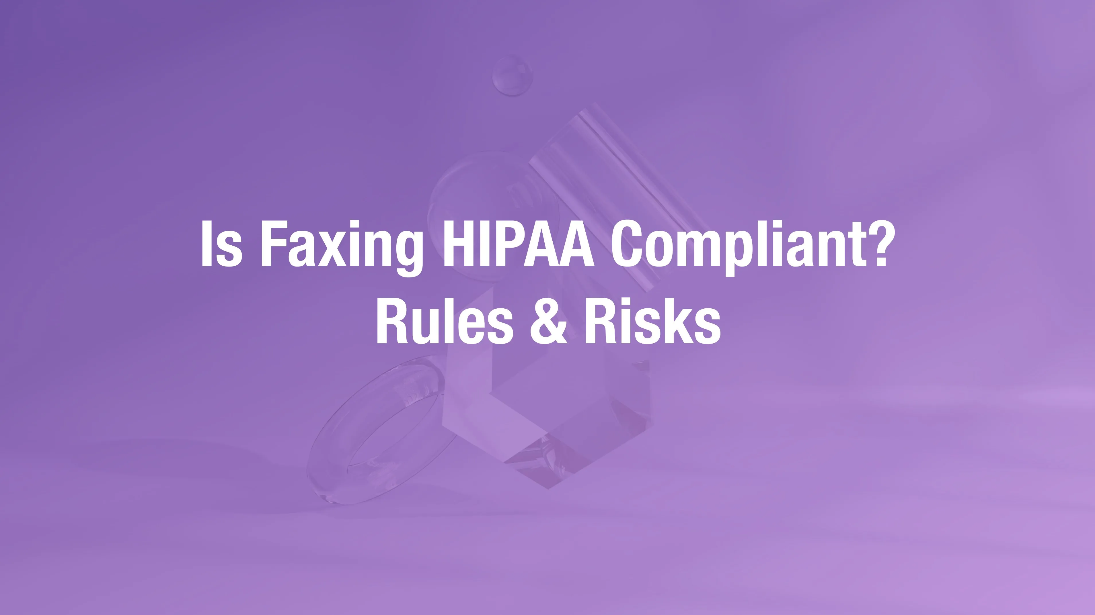 Fax machine HIPAA compliance requirements for healthcare practices