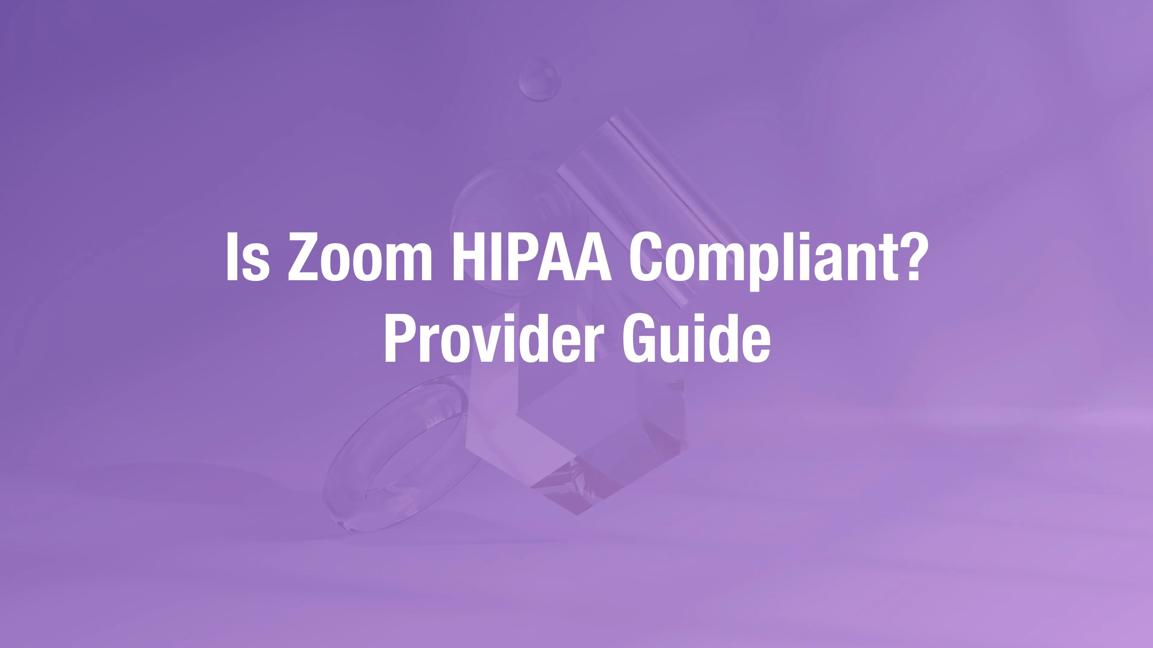 Zoom video conferencing HIPAA compliance requirements checklist
