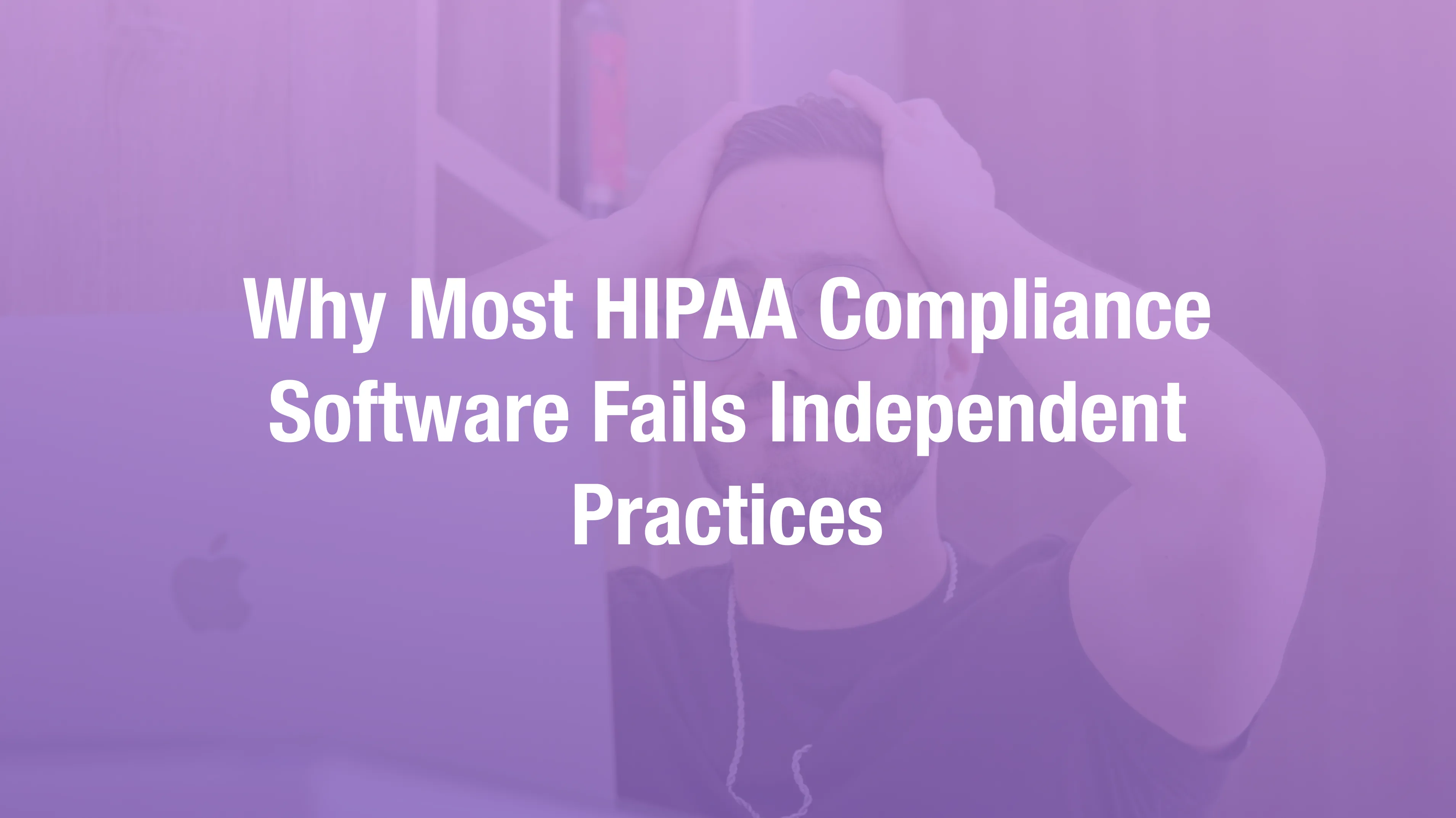 Analysis of why enterprise HIPAA software fails independent practices with feature gap comparison