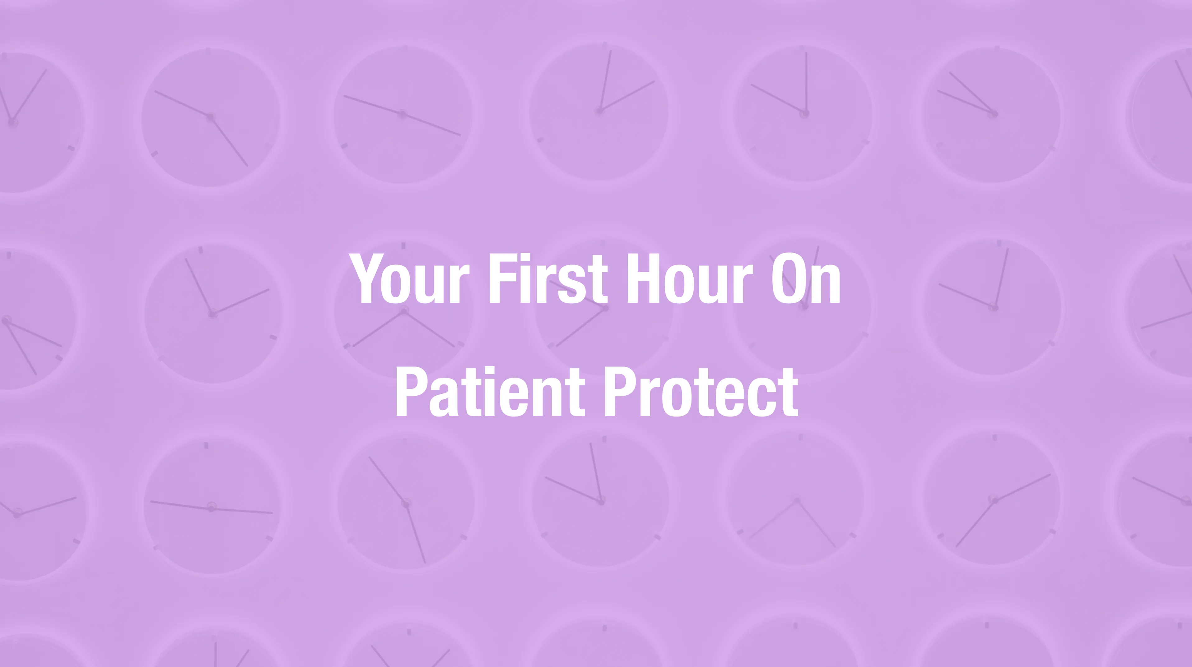 Patient Protect platform walkthrough showing initial setup, dashboard overview, and first compliance actions