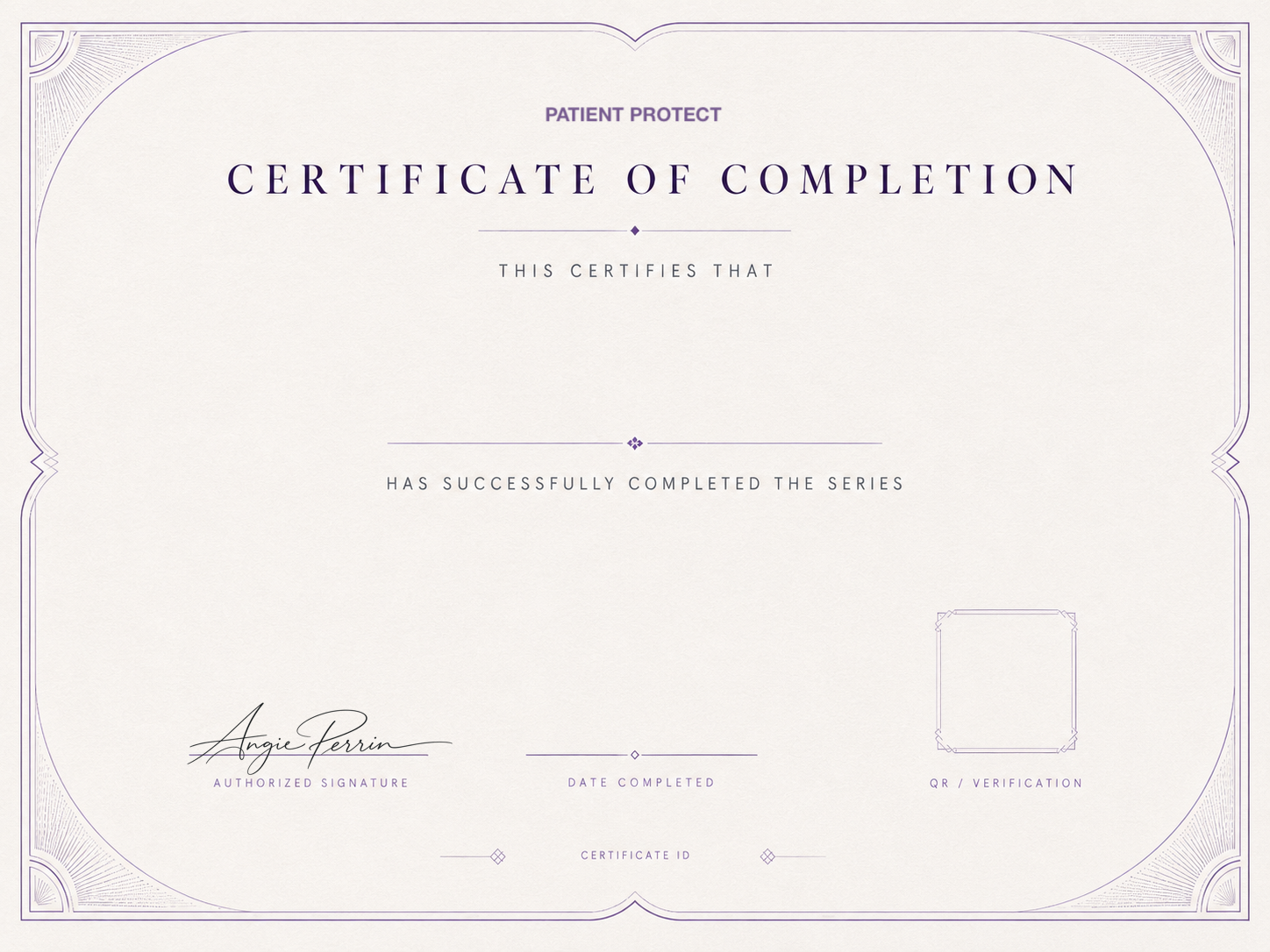Patient Protect Certificate of Completion example — learner name, HIPAA Foundations series completed, completion date, assessment score, curriculum version, unique certificate identifier, and QR code linking to independent verification record